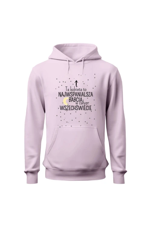 Bluza damska z kapturem Ta kobieta to najwspanialsza babcia - różowa