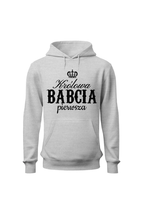 Bluza damska z kapturem Królowa babcia pierwsza - szara