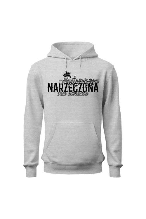 Bluza damska z kapturem Najfajniejsza Narzeczona na świecie - szara