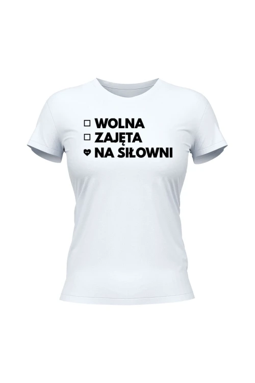 Koszulka damska Wolna Zajęta Na siłowni - biała