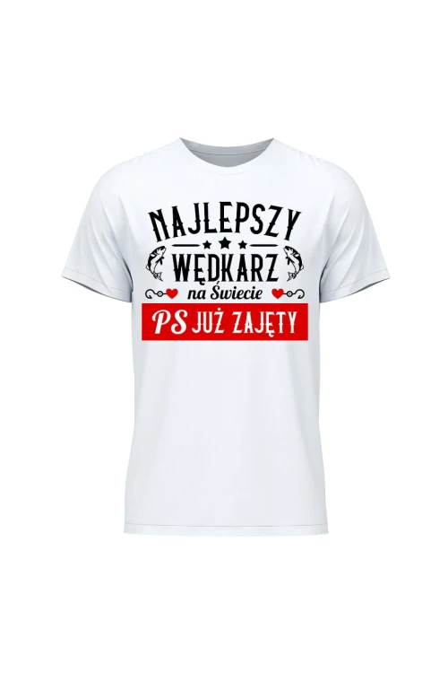 Koszulka męska Najlepszy wędkarz PS Już zajęty - biała