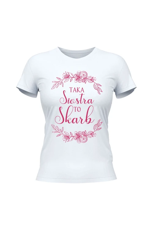 Koszulka damska Taka siostra to skarb - biała
