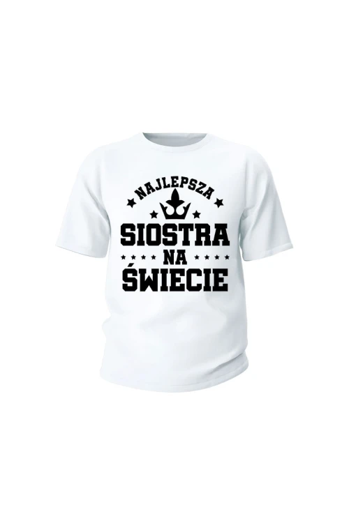 Koszulka dziecięca Najlepsza siostra na świece - biała