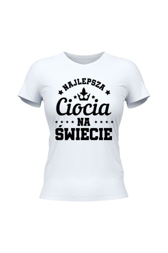 Koszulka damska Najlepsza ciocia na świecie - biała
