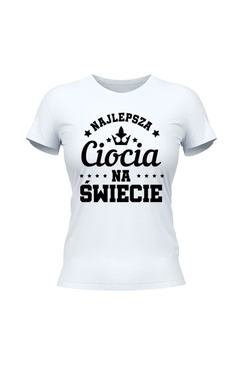Koszulka damska Najlepsza ciocia na świecie - biała