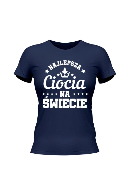 Koszulka damska Najlepsza ciocia na świecie - granatowa