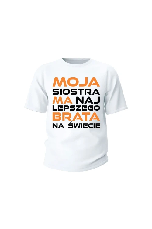 Koszulka dziecięca Moja siostra ma najlepszego brata na świecie - biała
