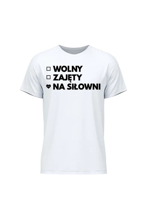 Koszulka męska Wolny Zajęty Na siłowni - biała