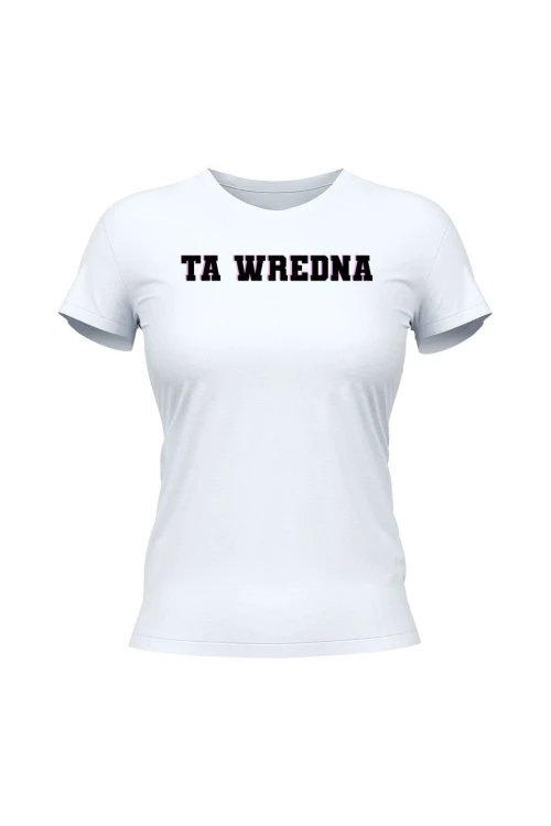 Koszulka damska Ta Wredna - biała