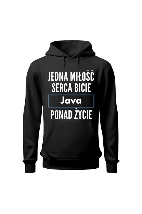 Bluza męska z kapturem Jedna miłość serca bicie Java ponad życie - czarna