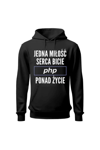 Bluza męska z kapturem Jedna miłość serca bicie PHP ponad życie