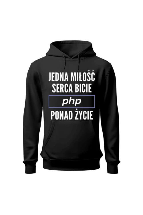 Bluza męska z kapturem Jedna miłość serca bicie PHP ponad życie - czarna