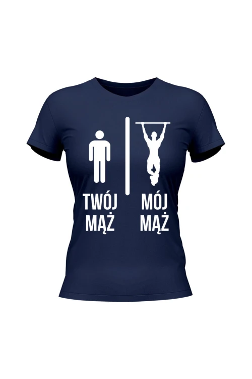 Koszulka damska Twój mąż vs Mój mąż kalistenika - granatowa