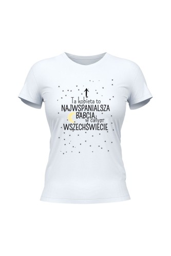 Koszulka damska Ta kobieta to najwspanialsza babcia - biała