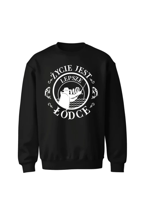 Bluza bez kaptura Życie jest lepsze na Łódce - czarna