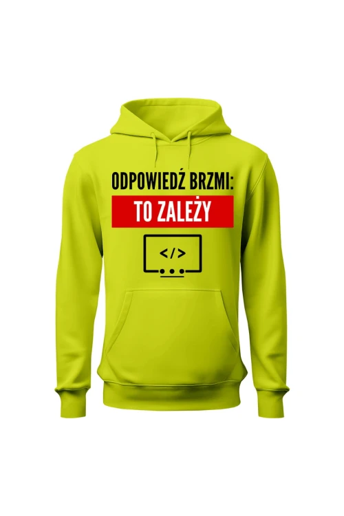 Bluza męska z kapturem Odpowiedź brzmi To zależy - limonka