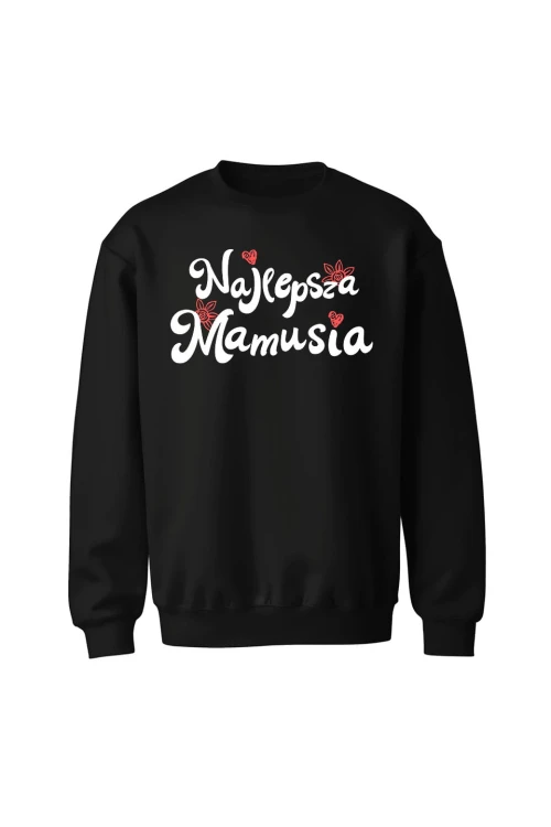 Bluza bez kaptura Najlepsza mamusia - czarna