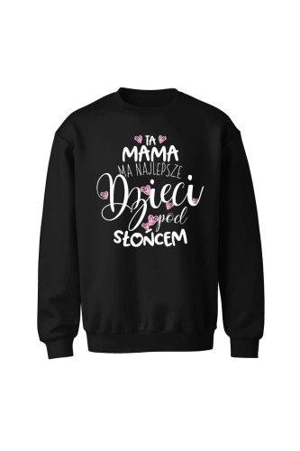 Bluza bez kaptura Ta mama ma najlepsze dzieci pod słońcem - czarna