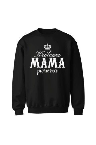 Bluza bez kaptura Królowa mama pierwsza - czarna