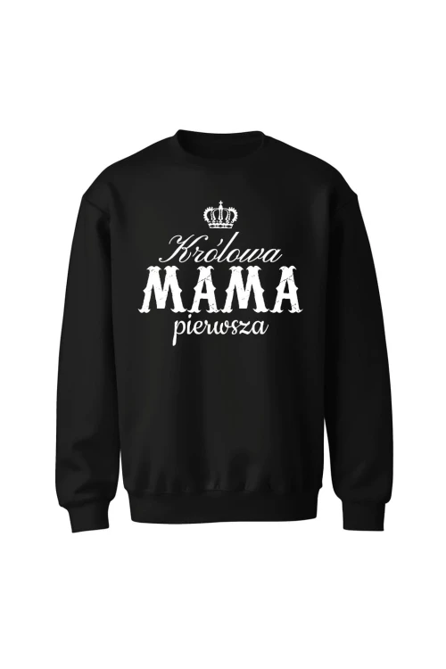Bluza bez kaptura Królowa mama pierwsza - czarna