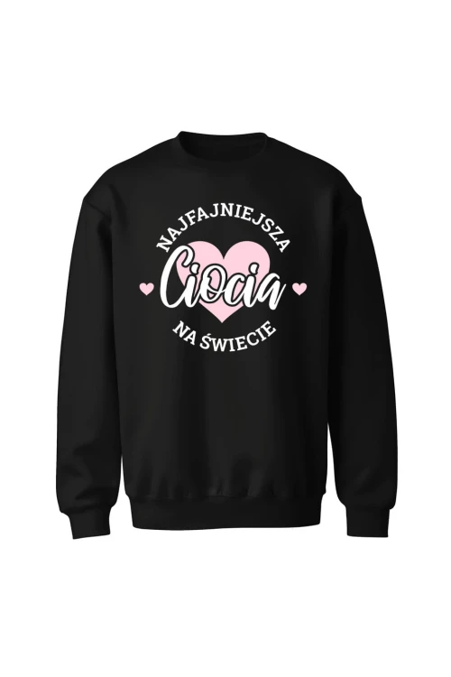 Bluza bez kaptura Najfajniejsza ciocia na świecie - czarna