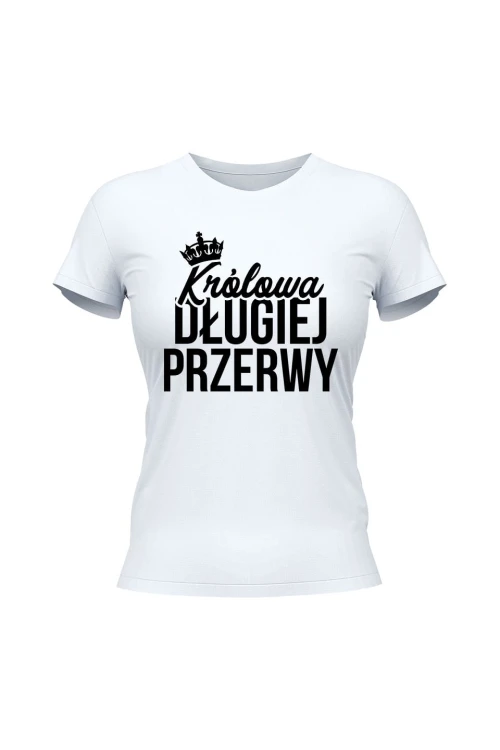 Koszulka damska Królowa długiej przerwy - biała