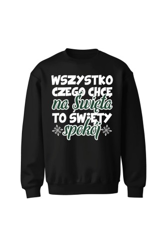 Bluza bez kaptura Wszystko czego chcę na święta to święty spokój - czarna