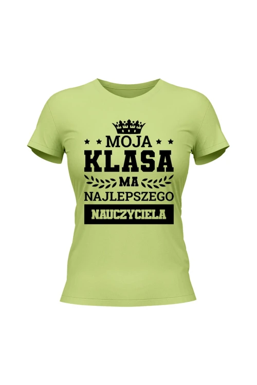 Koszulka damska Moja klasa ma najlepszego nauczyciela - limonka