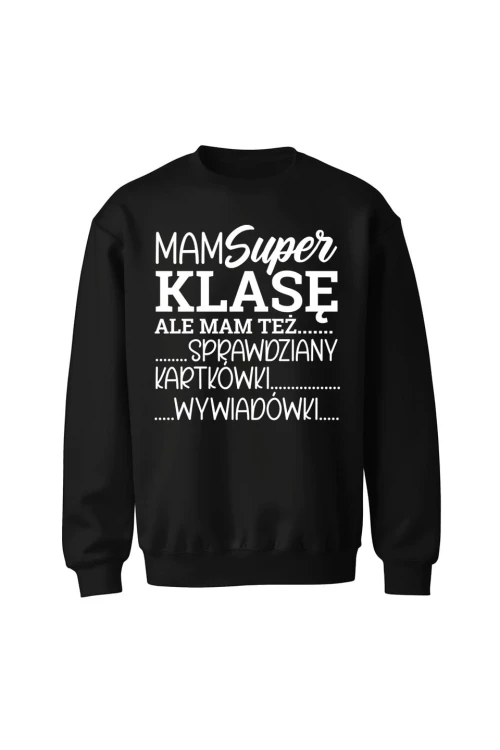 Bluza bez kaptura Mam super klasę ale mam też - czarna