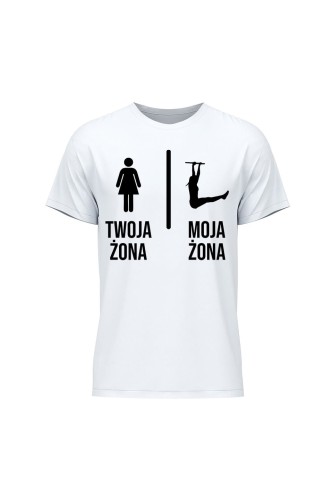 Koszulka męska Twoja żona vs Moja żona streetworkout - biała