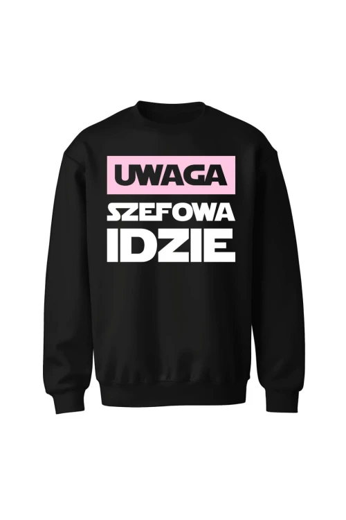 Bluza bez kaptura Uwaga Szefowa Idzie - czarna