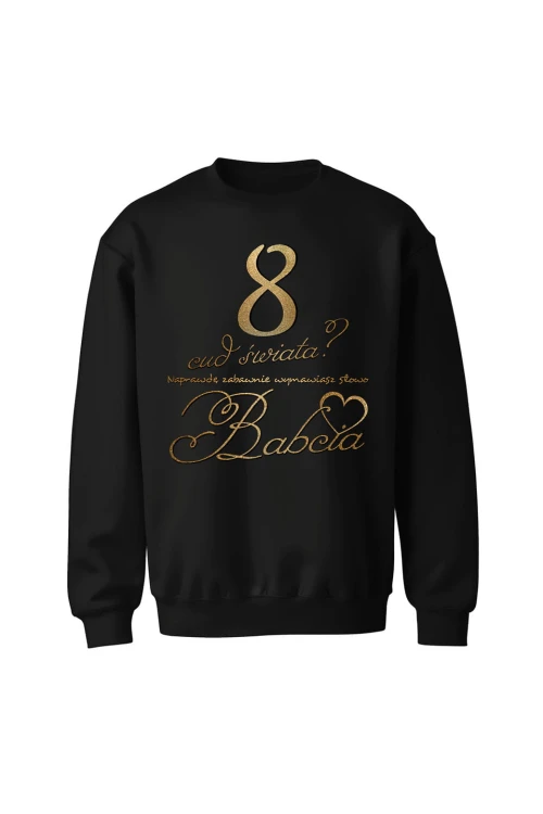 Bluza bez kaptura 8 cud świata babcia - czarna