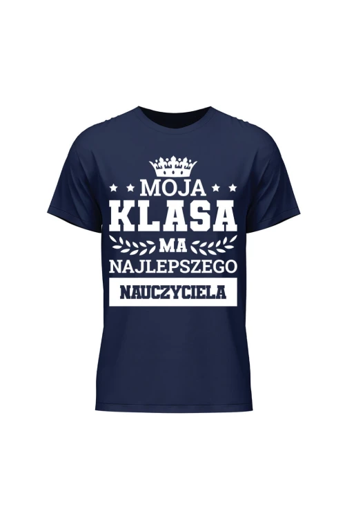 Koszulka męska Moja klasa ma najlepszego nauczyciela - granatowa