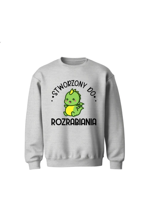 Bluza dziecięca bez kaptura stworzony do rozrabiania - szara