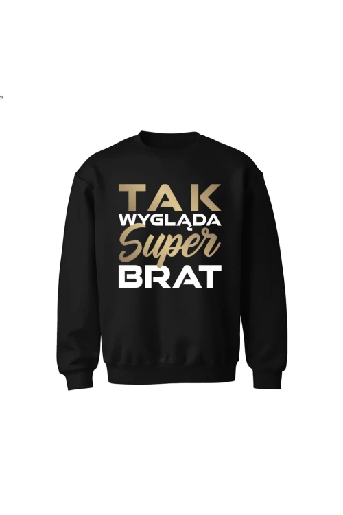 Bluza dziecięca bez kaptura Tak wygląda super brat - czarna