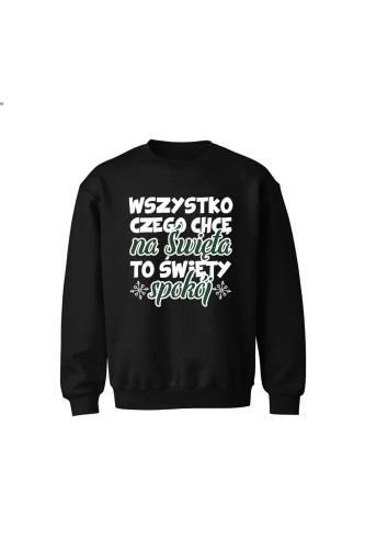 Bluza dziecięca bez kaptura Wszystko czego chcę na święta to święty spokój - czarna