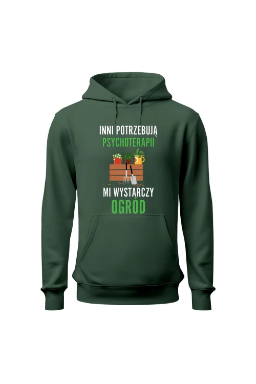 Bluza męska z kapturem Inni potrzebują psychoterapii mi wystarczy ogród - zielona