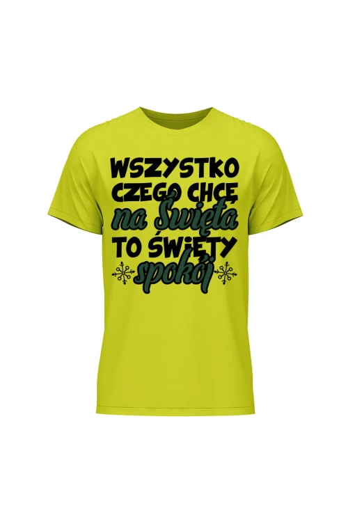 Koszulka męska Wszystko czego chcę na święta to święty spokój - limonka