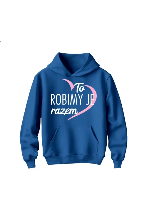 Bluza dziecięca z kapturem To robimy je razem - niebieska