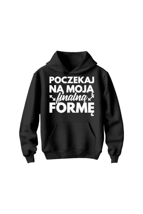 Bluza dziecięca z kapturem Poczekaj na moją finalną formę - czarna