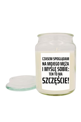Duża świeca zapachowa Czasem spoglądam na mojego męża i myślę sobie ten to ma szczęście - kwitnący jaśmin
