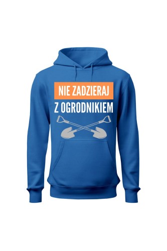 Bluza męska z kapturem Nie zadzieraj z ogrodnikiem - niebieska