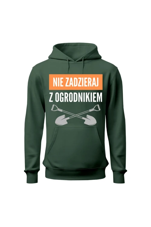 Bluza męska z kapturem Nie zadzieraj z ogrodnikiem - zielona
