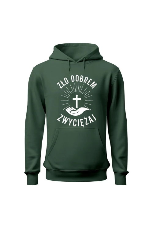 Bluza męska z kapturem Zło dobrem zwyciężaj - zielona