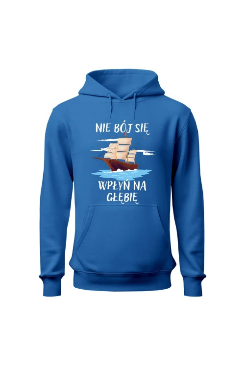 Bluza męska z kapturem Nie Bój się Wpłyń na Głębie - niebieska