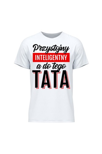 Koszulka męska Przystojny Inteligentny A Do Tego Tata - biała