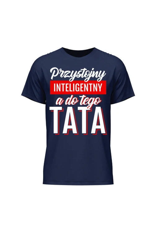 Koszulka męska Przystojny Inteligentny A Do Tego Tata - granatowa