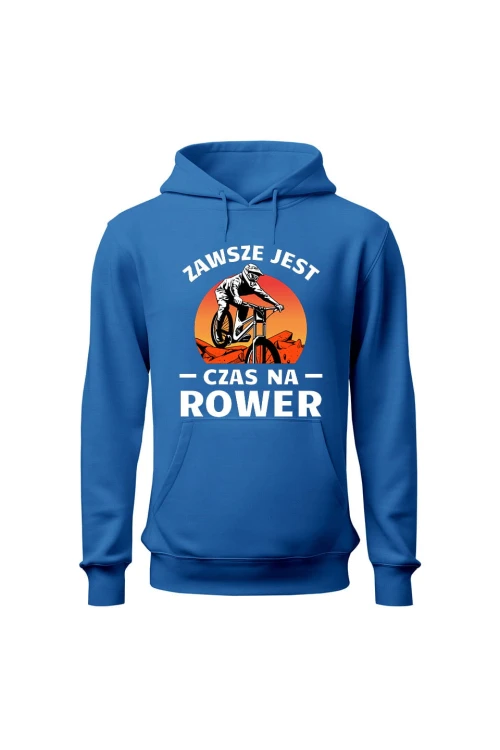 Bluza męska z kapturem Zawsze jest czas na rower Downhill MTB - niebieska