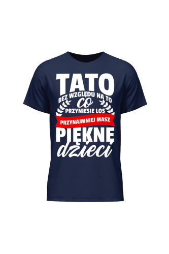 Koszulka męska Przynajmniej masz piękne dzieci - granatowa