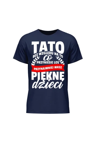 Koszulka męska Przynajmniej masz piękne dzieci